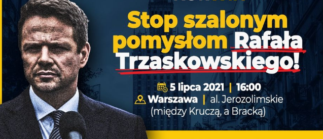 „Stop szalonym pomysłom Rafała Trzaskowskiego” – JUŻ DZIŚ demonstracja przeciwko polityce ratusza!