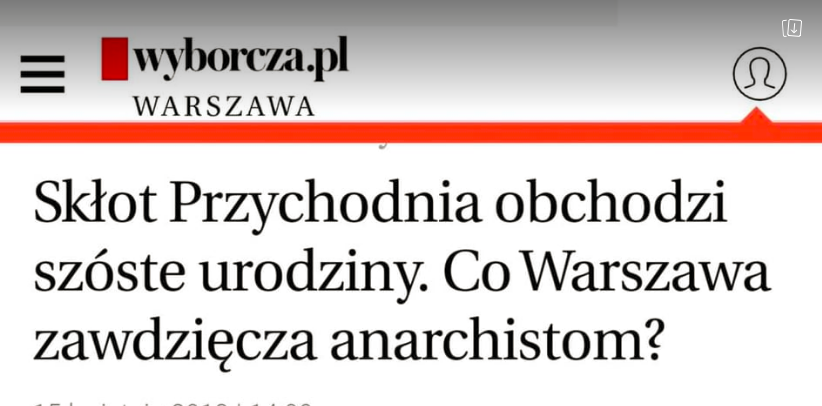 „Anarchiści są potrzebni Warszawie jak mało kto” – czyli urojenia „dziennikarzy” z Czerskiej o lewackich skłotach